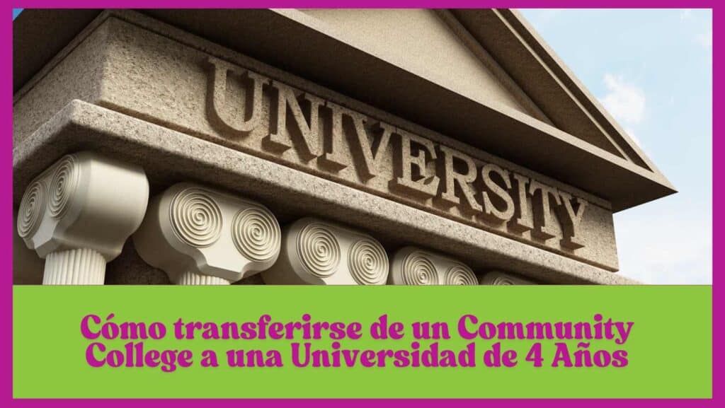 Transferir de un Comunity College a una Universidad de 4 años
