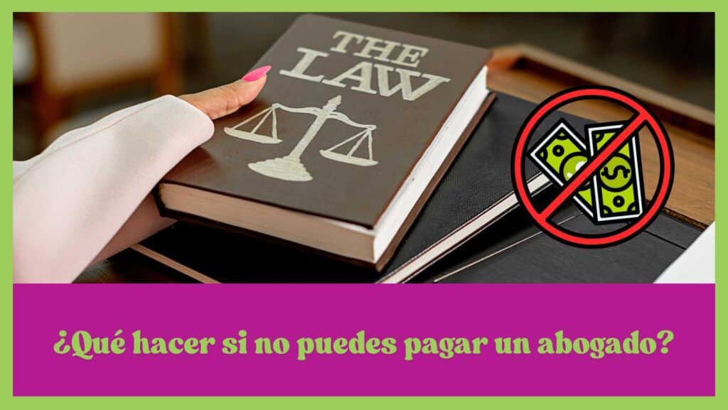¿Qué hacer si no puedes pagar un abogado?