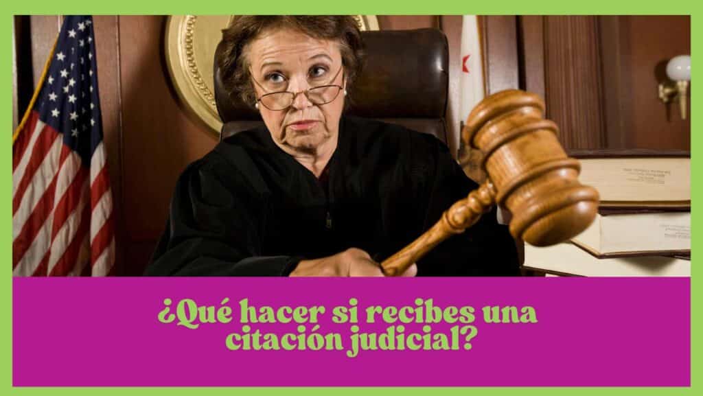 ¿Qué hacer si recibes una citación judicial?