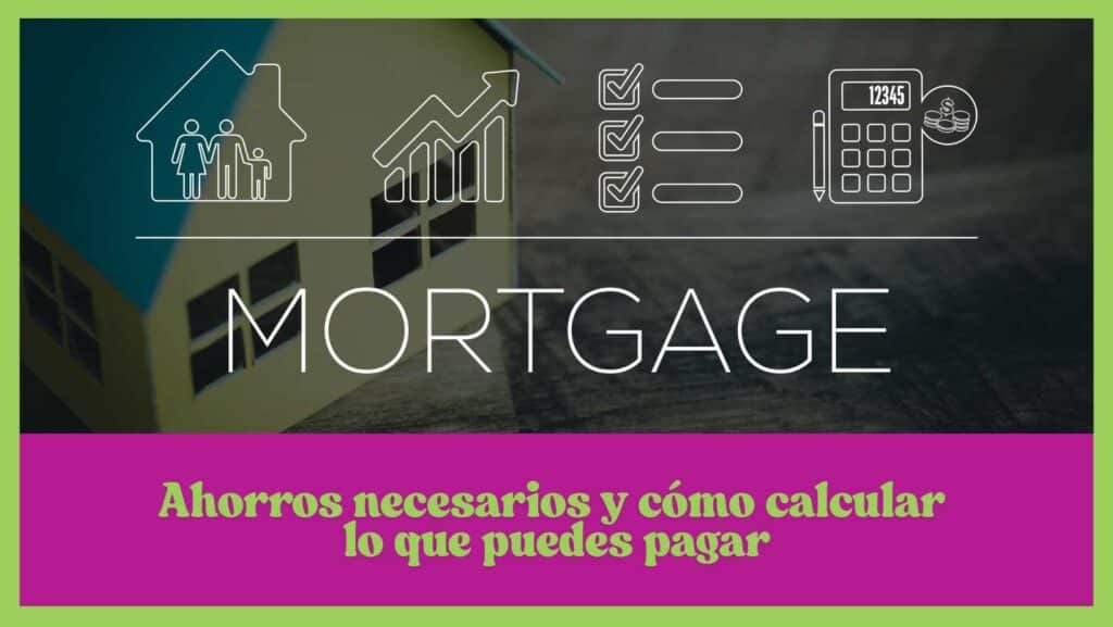 Tipos de préstamos hipotecarios para compradores primerizos: ¿cuál es el mejor para ti?