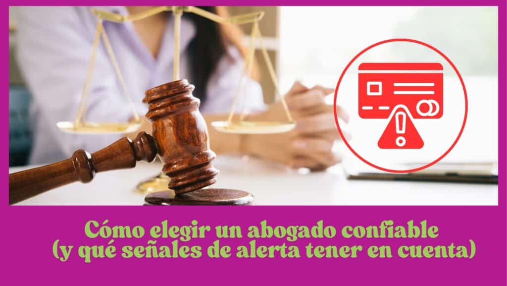Cómo elegir un abogado confiable (y qué señales de alerta tener en cuenta)