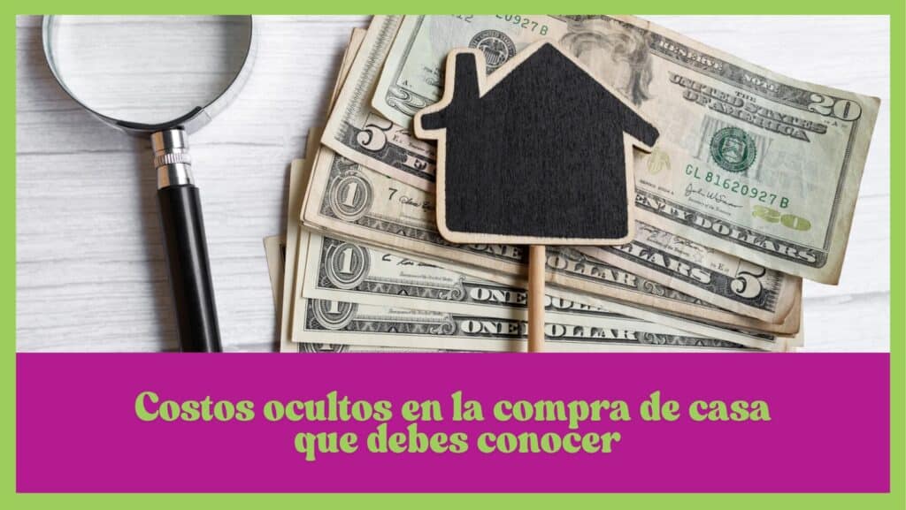 Costos ocultos en la compra de casa que debes conocer