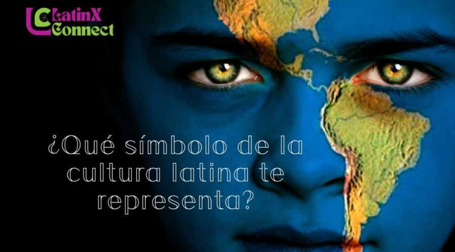 ¿Qué símbolo de la cultura latina te representa?