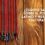 Trivia LatinXConnect ¿Cuánto sabes sobre el poder latino y nuestra cultura?
