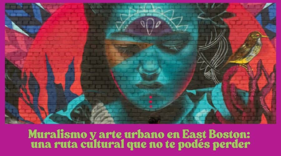 🎨🌊 Muralismo y arte urbano en East Boston: una ruta cultural que no te podés perder