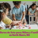 Talleres de Arte para Niños y Familias en North Shore, MA
