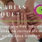 ¿Sabias que? Hay mas de 60 millones de Latinos en Estados Unidos
