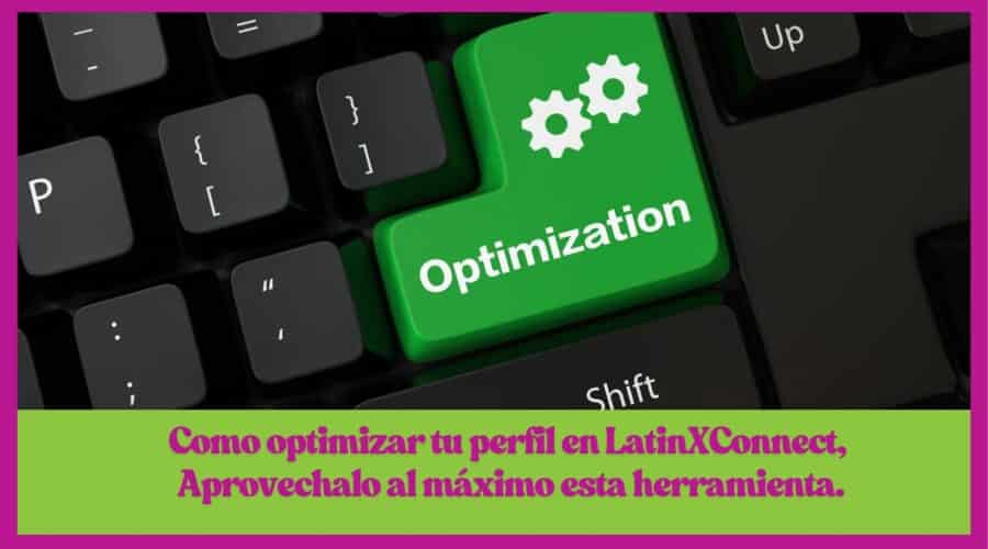 Cómo publicar y optimizar el perfil de tu negocio, emprendimiento, servicio u organización en LatinXConnect